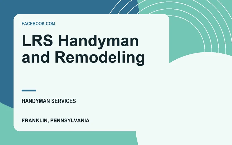 LRS Handyman and Remodeling in Franklin, Pennsylvania