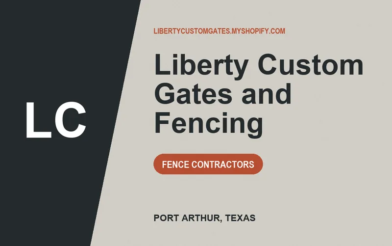 Liberty Custom Gates and Fencing in Port Arthur, Texas
