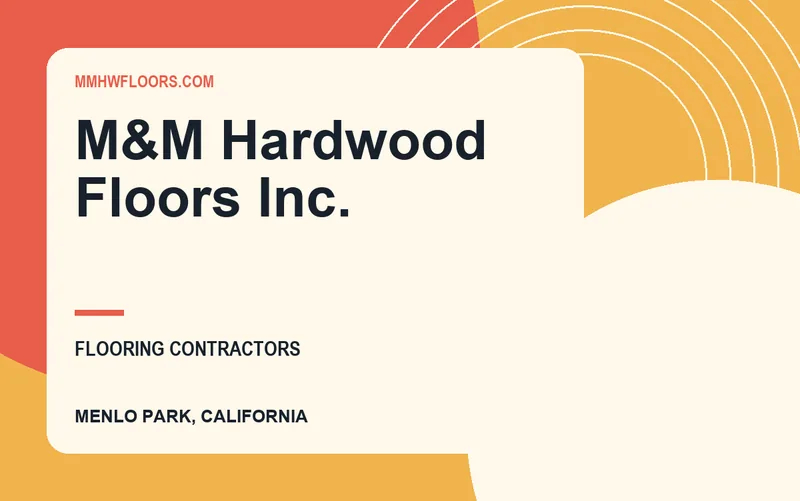 M&M Hardwood Floors Inc. in Menlo Park, California