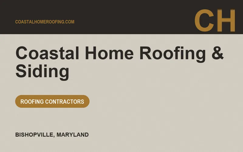 Coastal Home Roofing & Siding in Bishopville, Maryland