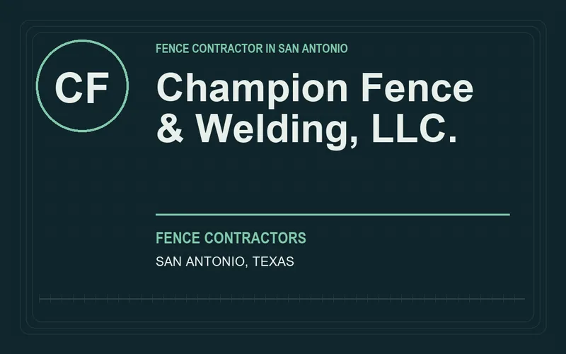 Champion Fence & Welding, LLC. in San Antonio, Texas