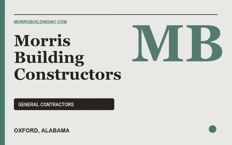 Morris Building Constructors in Oxford, Alabama