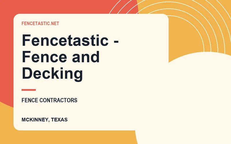 Fencetastic - Fence and Decking in McKinney, Texas