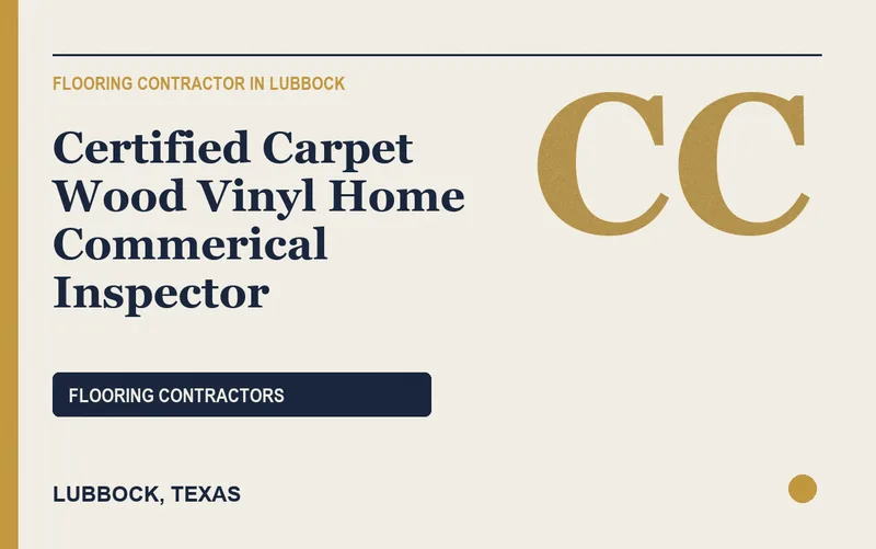 certified carpet wood vinyl home commerical inspector in Lubbock, Texas