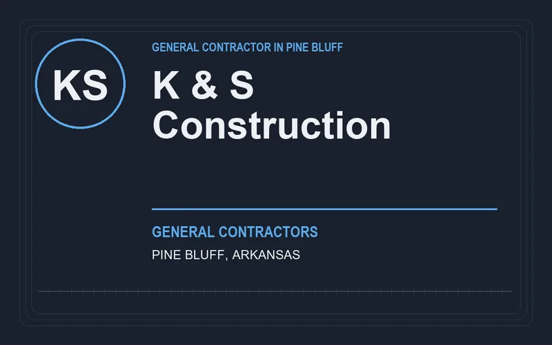 K & S Construction in Pine Bluff, Arkansas