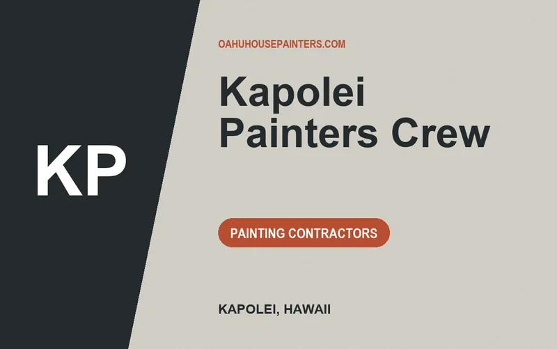 Kapolei Painters Crew in Kapolei, Hawaii