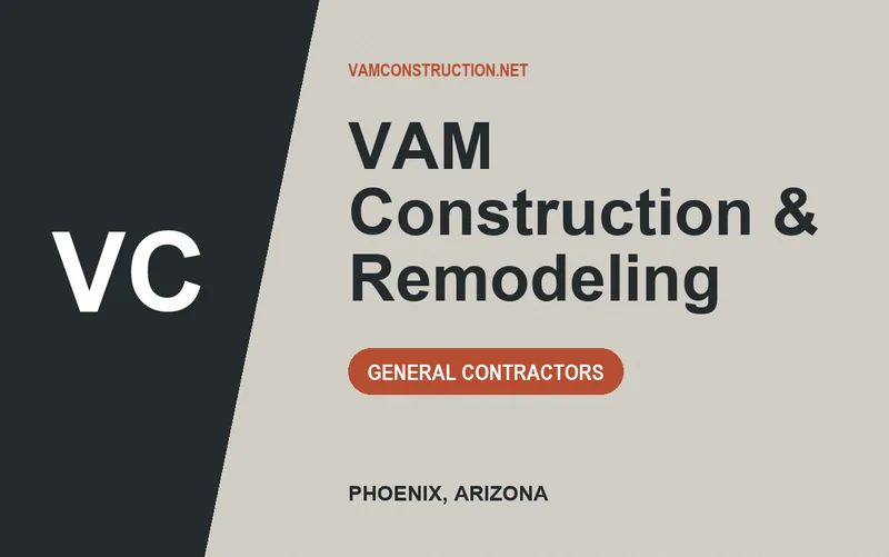 VAM Construction & Remodeling in Phoenix, Arizona