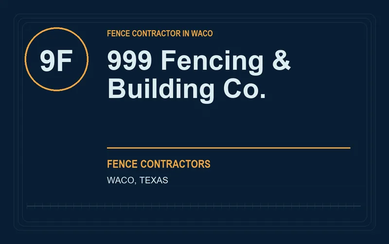 999 Fencing & Building Co. in Waco, Texas