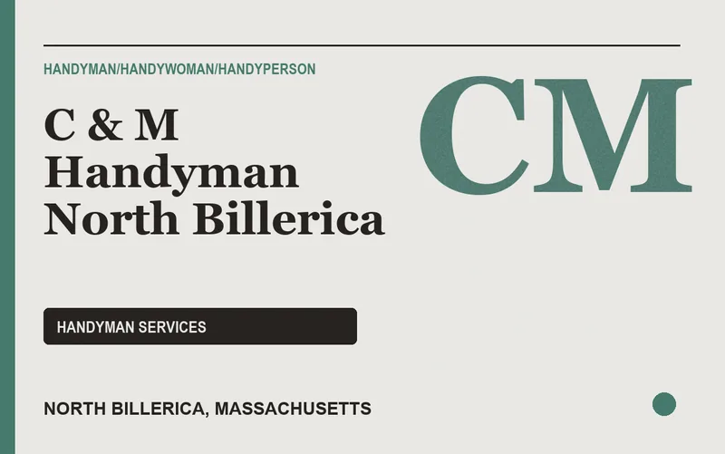 C & M Handyman North Billerica in North Billerica, Massachusetts