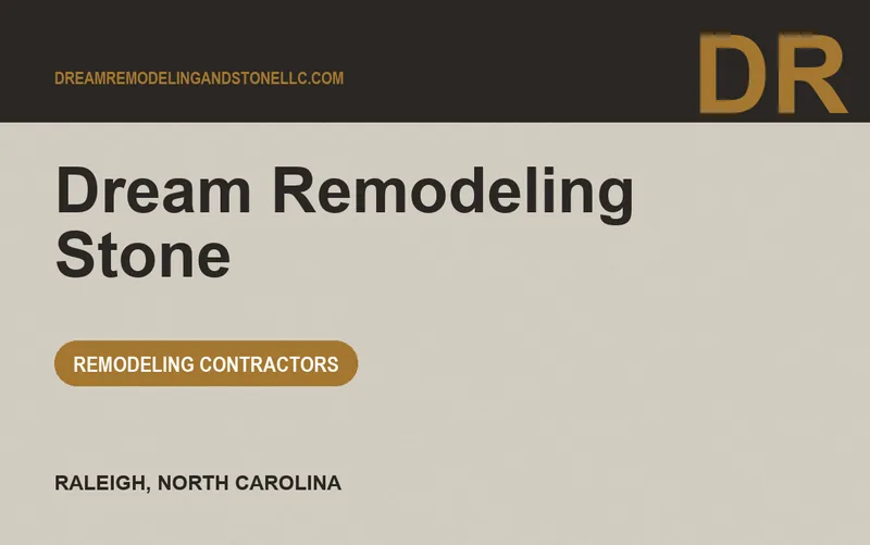 Dream Remodeling Stone in Raleigh, North Carolina