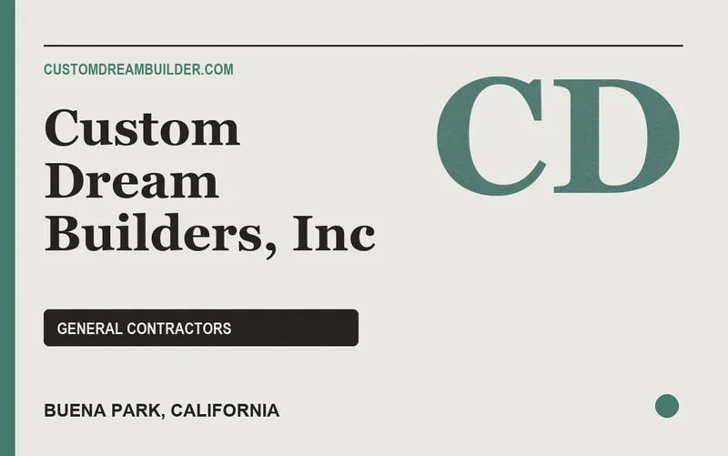 Custom Dream Builders, Inc in Buena Park, California