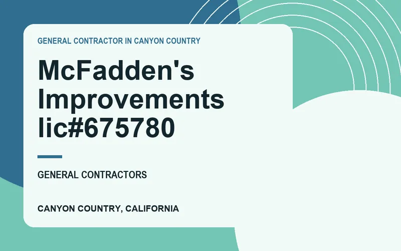 McFadden's Improvements lic#675780 in Canyon Country, California