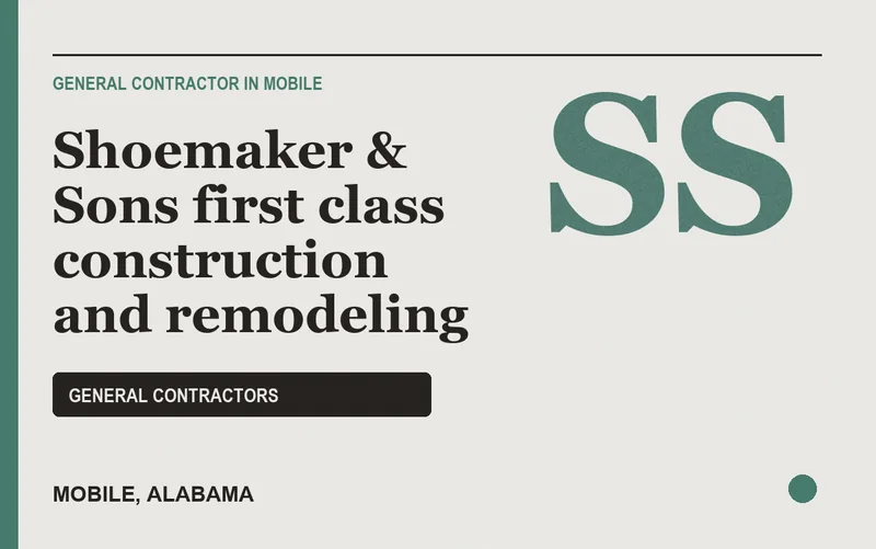 Shoemaker & Sons first class construction and remodeling in Mobile, Alabama