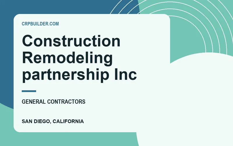 Construction Remodeling partnership Inc in San Diego, California
