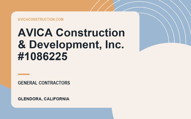 AVICA Construction & Development, Inc. #1086225 in Glendora, California