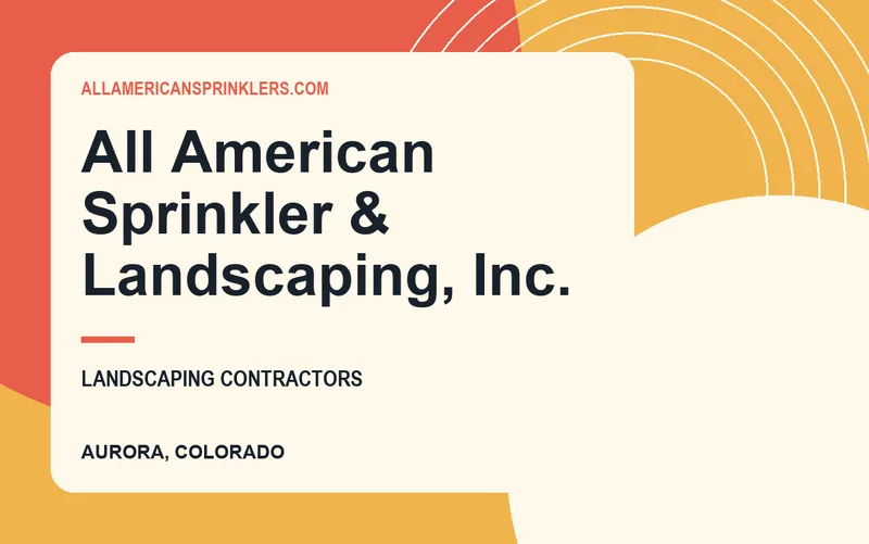 All American Sprinkler & Landscaping, Inc. in Aurora, Colorado