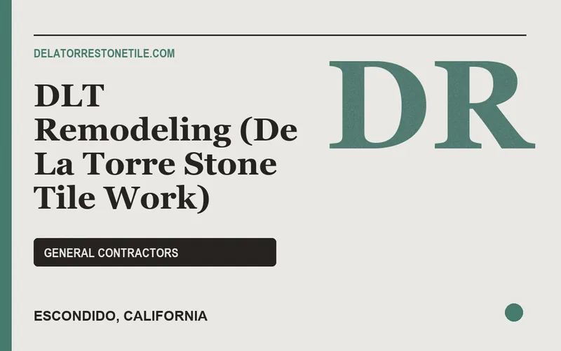 DLT Remodeling (De La Torre Stone Tile Work) in Escondido, California
