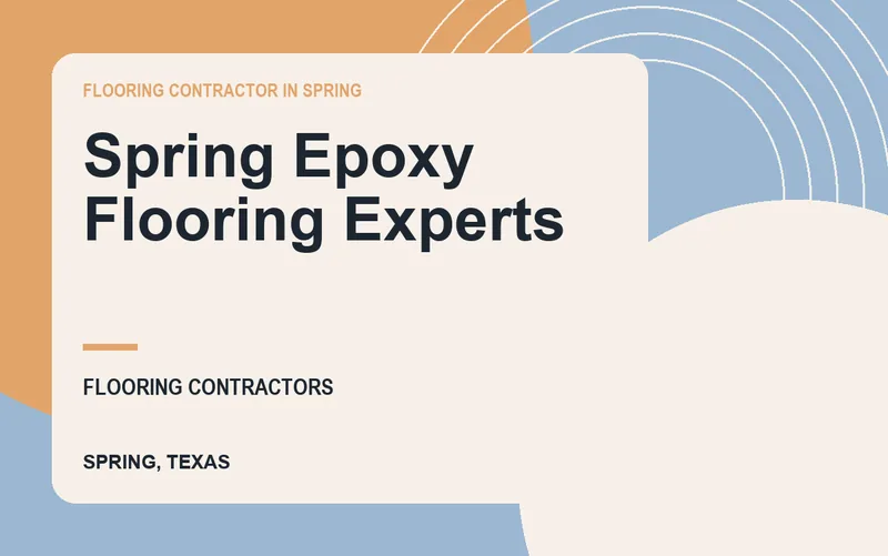 Spring Epoxy Flooring Experts in Spring, Texas
