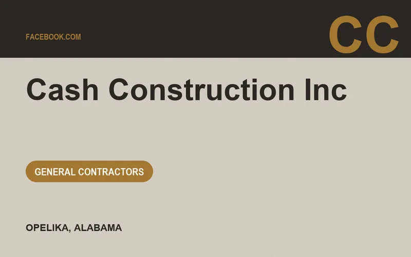 Cash Construction Inc in Opelika, Alabama
