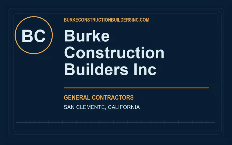 Burke Construction Builders Inc in San Clemente, California