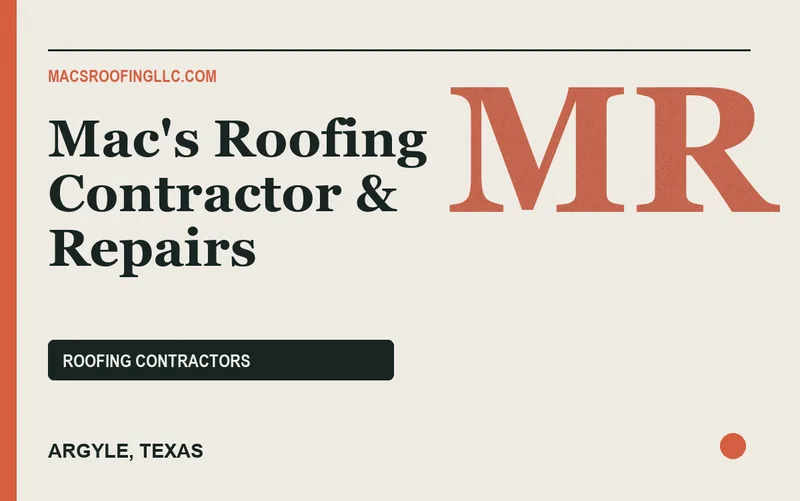 Mac's Roofing Contractor & Repairs in Argyle, Texas