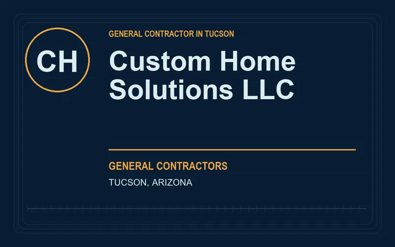 Custom Home Solutions LLC in Tucson, Arizona