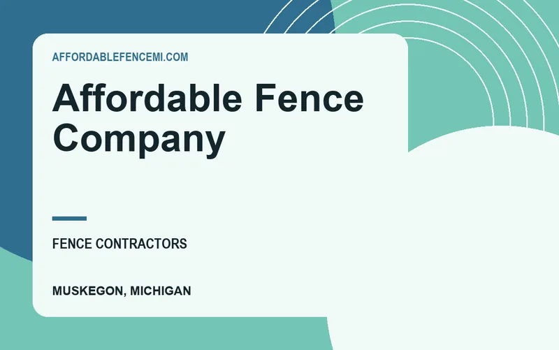 Affordable Fence Company in Muskegon, Michigan