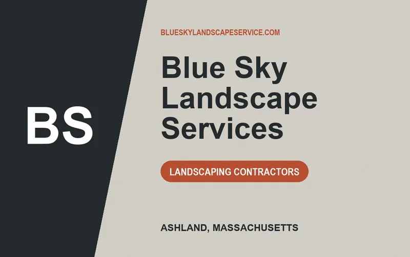 Blue Sky Landscape Services in Ashland, Massachusetts