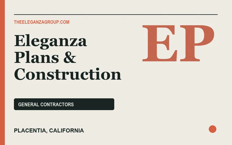 Eleganza Plans & Construction in Placentia, California