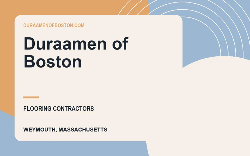 Duraamen of Boston in Weymouth, Massachusetts