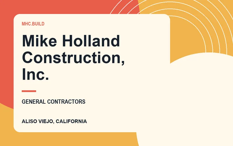 Mike Holland Construction, Inc. in Aliso Viejo, California