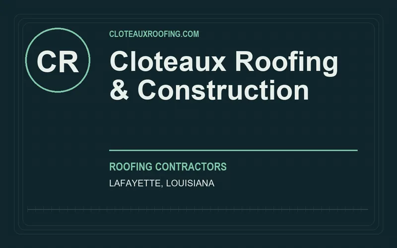 Cloteaux Roofing & Construction in Lafayette, Louisiana