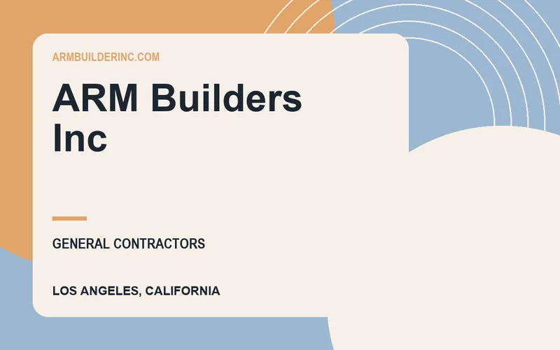 ARM Builders Inc in Los Angeles, California