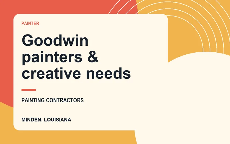 Goodwin painters & creative needs in Minden, Louisiana
