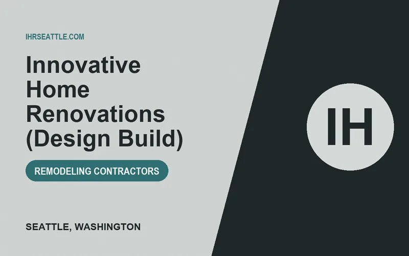 Innovative Home Renovations (Design Build) in Seattle, Washington