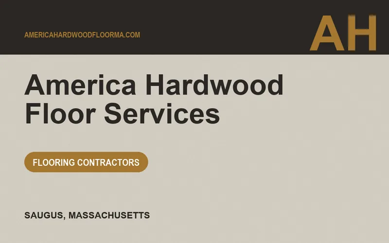America Hardwood Floor Services in Saugus, Massachusetts