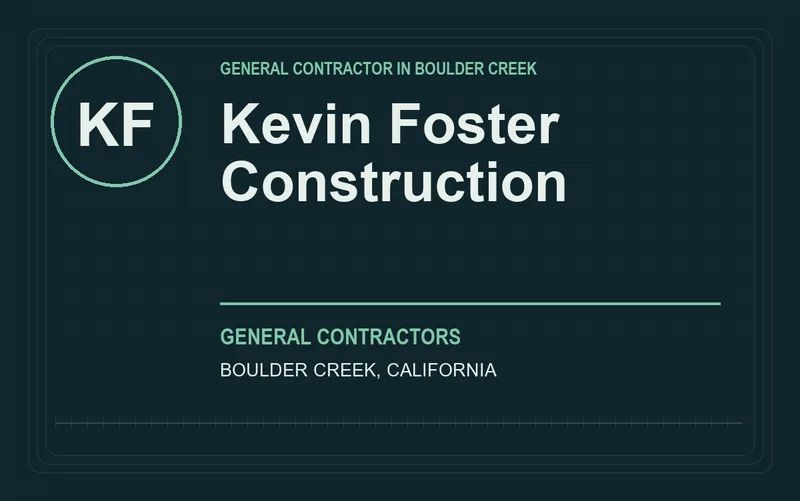 Kevin Foster Construction in Boulder Creek, California