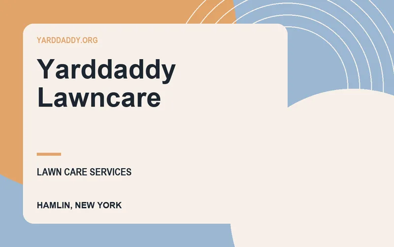 Yarddaddy Lawncare in Hamlin, New York