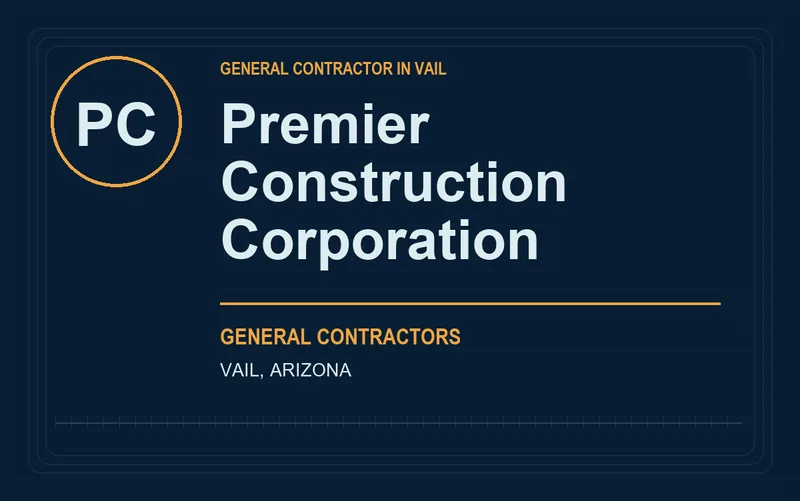 Premier Construction Corporation in Vail, Arizona