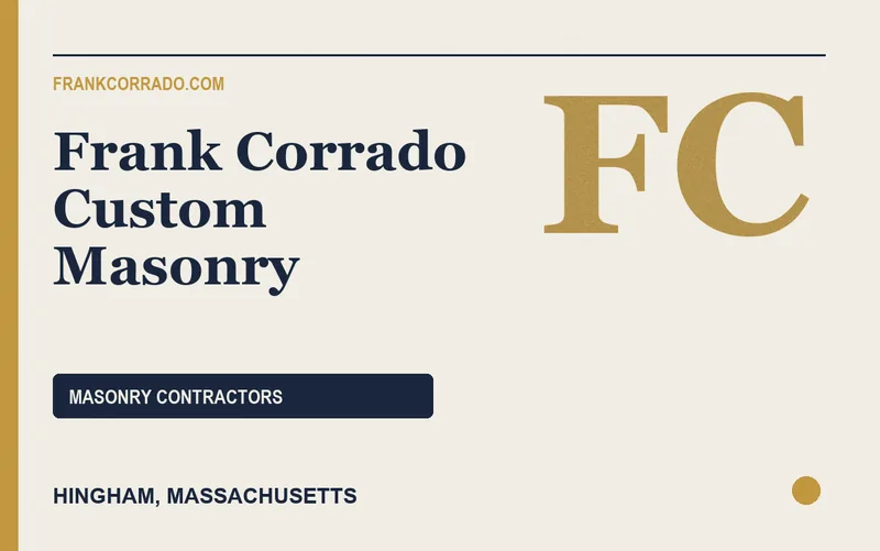 Frank Corrado Custom Masonry in Hingham, Massachusetts
