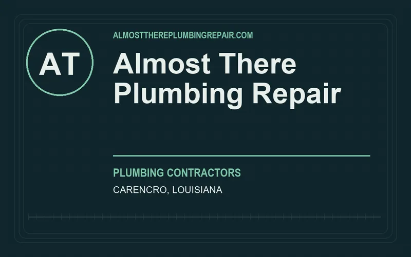 Almost There Plumbing Repair in Carencro, Louisiana