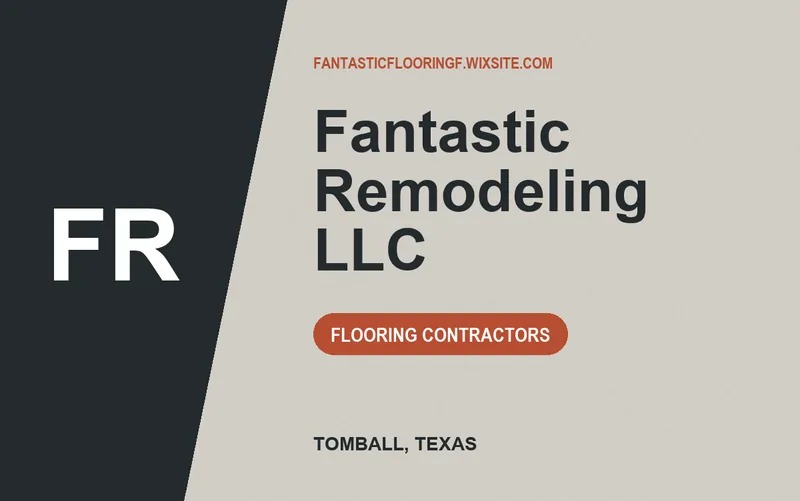 Fantastic Remodeling LLC in Tomball, Texas