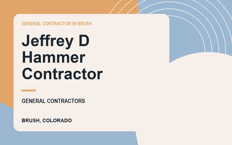 Jeffrey D Hammer Contractor in Brush, Colorado