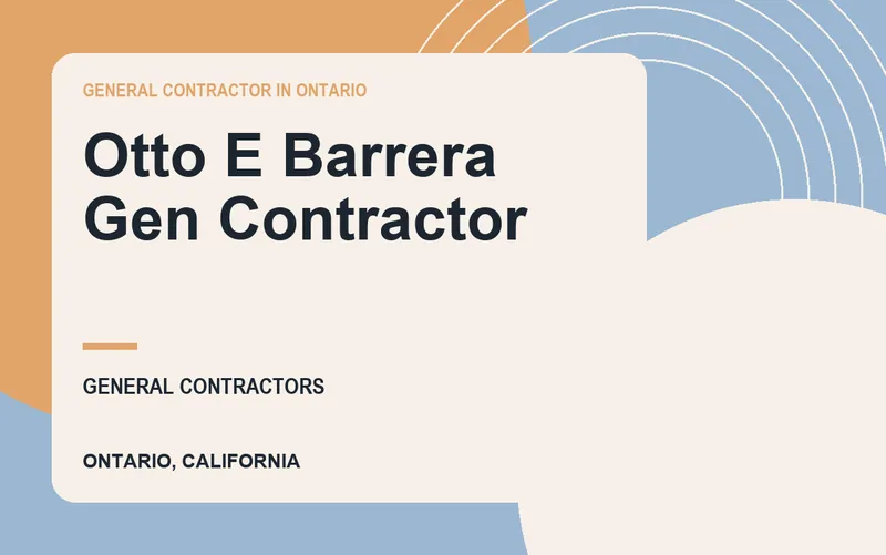 Otto E Barrera Gen Contractor in Ontario, California