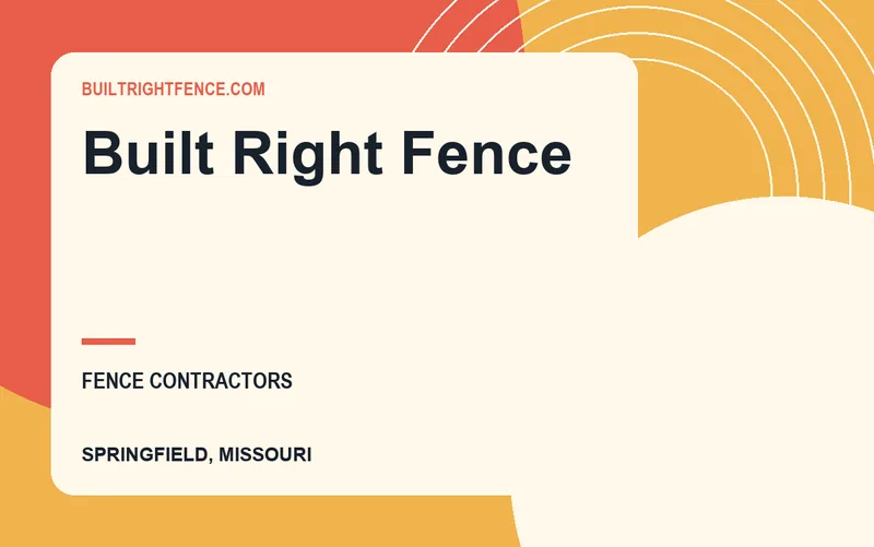 Built Right Fence in Springfield, Missouri