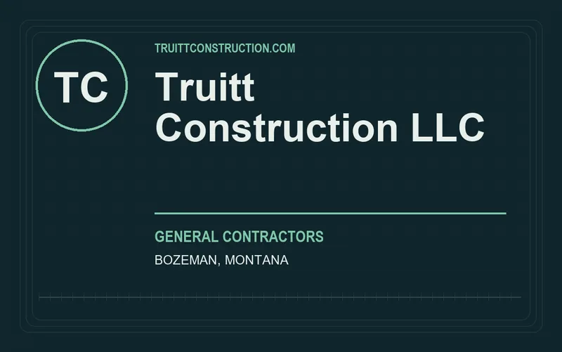 Truitt Construction LLC in Bozeman, Montana