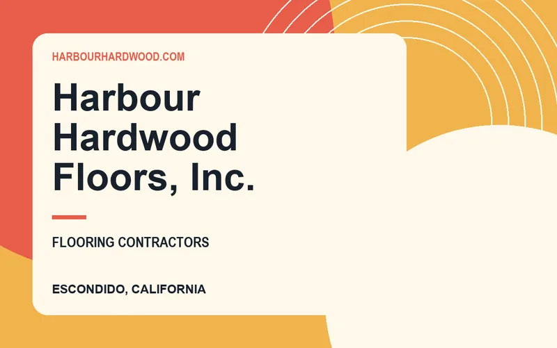 Harbour Hardwood Floors, Inc. in Escondido, California
