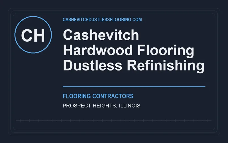 Cashevitch Hardwood Flooring Dustless Refinishing in Prospect Heights, Illinois