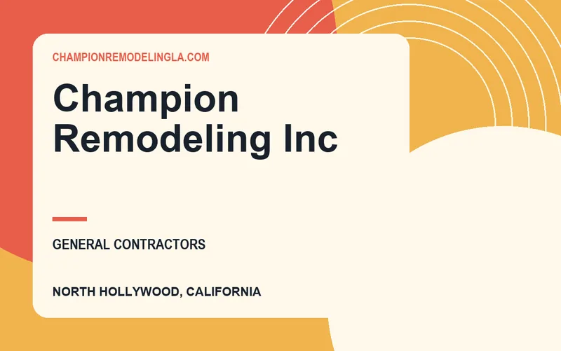 Champion Remodeling Inc in North Hollywood, California