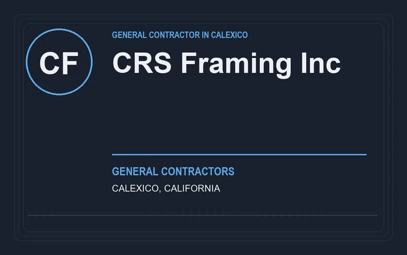 CRS Framing Inc in Calexico, California
